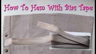 How To Hem With A Bias Tape  Sewing For Beginners Part 7 [upl. by Esmerelda]