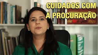 CUIDADOS COM A PROCURAÇÃO [upl. by Sarina]