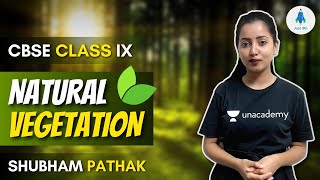 Natural Vegetation  CBSE Class 9  Geography  Social Science  Full Explanation  Shubham Pathak [upl. by Hutner]