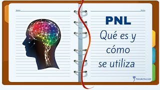 La Programación Neurolingüística PNL Qué es y cómo se utiliza [upl. by Gamber442]