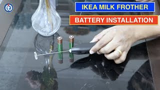 IKEA Milk Frother Battery Installation Procedure [upl. by Nannah236]