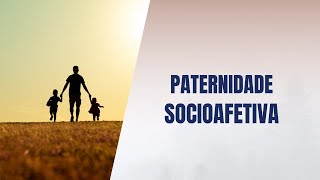 Paternidade socioafetiva [upl. by Amann]