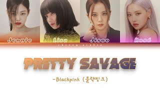 BLACKPINK quotPretty Savagequot Color Coded Lyrics EngRomHan가사 [upl. by Ayotak]