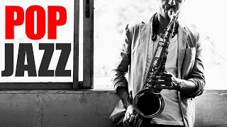 Pop Jazz • Smooth Jazz Saxophone • Jazz Instrumental Music for Relaxing Dinner Study [upl. by Annawal]