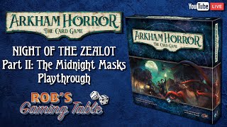 Arkham Horror Card Game Night of the Zealot 2 Playthrough [upl. by Aiela]