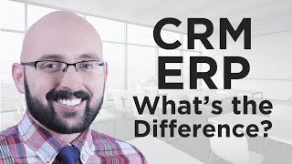 CRM vs ERP  Whats the Difference [upl. by Soiritos164]