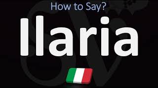 How to Pronounce Ilaria CORRECTLY [upl. by Gold740]