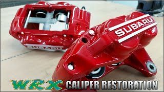 Subaru WRX Brake Caliper Perfect Restoration [upl. by Norac180]