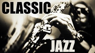 Classics Jazz Standards • Soft Jazz Saxophone Instrumental Music for Relaxing Dinner Study [upl. by Guria]