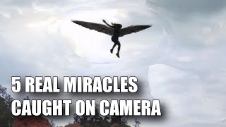 5 REAL MIRACLES CAUGHT ON CAMERA [upl. by Burner792]