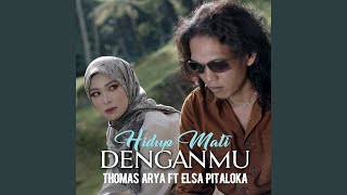 Hidup Mati Denganmu feat Elsa Pitaloka [upl. by Jamilla]