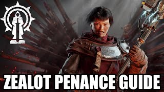 Warhammer 40K Darktide  Zealot Penance Guide [upl. by Ainav931]