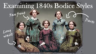 Examining 1840s Bodice Styles [upl. by Ennaillek281]