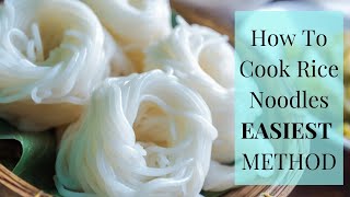 Easy Way to Cook Rice Noodles EASIEST METHOD EVER [upl. by Mccormac78]