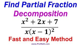 Find the Partial Fraction Decomposition  Fast and Easy Method [upl. by Haines]