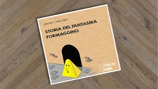 Storia del fantasma formaggino [upl. by Squire180]