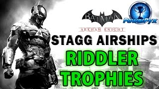 Batman Arkham Knight  Stagg Enterprises Airships  All Riddler Trophy Locations [upl. by Venu]