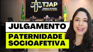 JULGAMENTO PATERNIDADE SOCIOAFETIVA [upl. by Lamb]