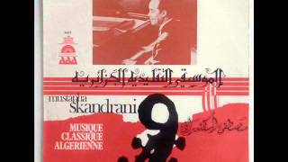 Mustapha Skandrani  Musique Classique Algérienne [upl. by Hiro]